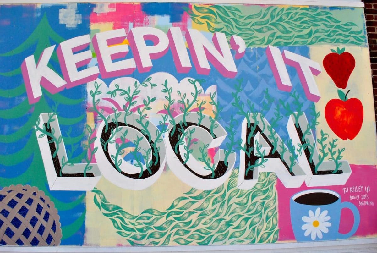 mural saying "keepin' it local" in jamaica plain neighborhood